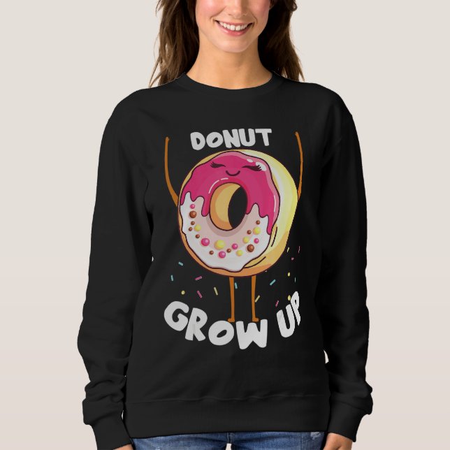 Donut aufwachsen Donut Sweatshirt (Vorderseite)