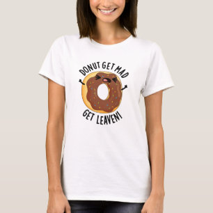 Donut bekommen Mad Leaven Funny Donut Pub T-Shirt