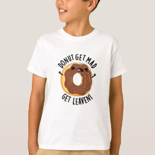 Donut bekommen Mad Leaven Funny Donut Pub T-Shirt