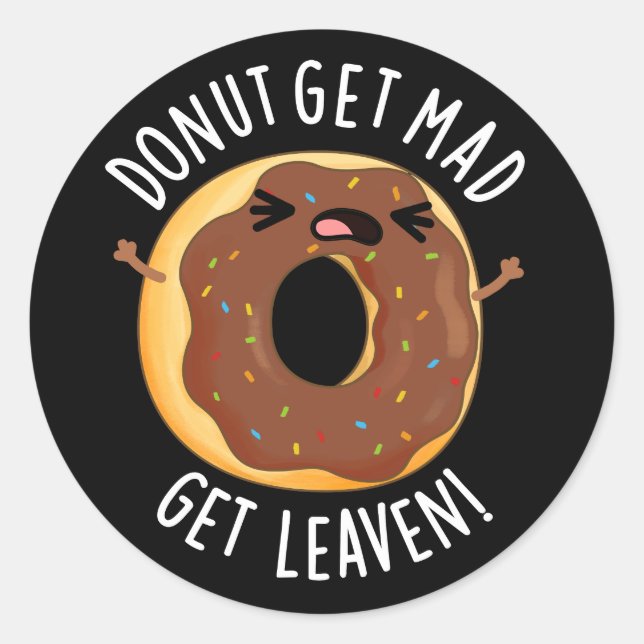 Donut bekommen Mad Leaven Funny Donut Pun Dark BG Runder Aufkleber (Vorderseite)