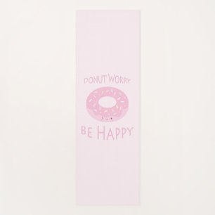 Donut Besorgnis sei glücklich Niedliche Pink Dough Yogamatte