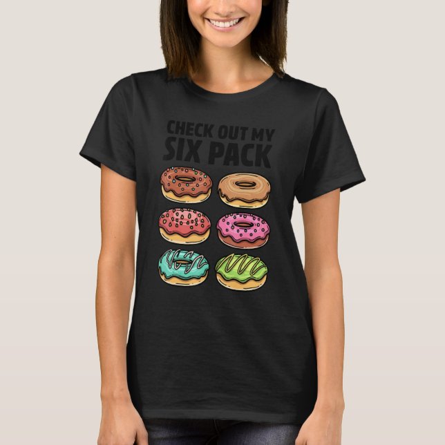 Donut Check Out My Six Pack Doughnut   Gym Workout T-Shirt (Vorderseite)