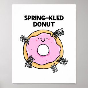 Donut Dessert Pun Poster vom Frühling