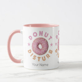 Donut Disturb Chill and Snack Funny Sweet Tooth Tasse