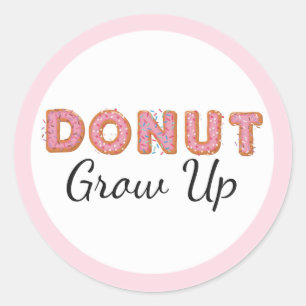 Donut Grow Up Pink glasiert Baby erster Geburtstag Runder Aufkleber