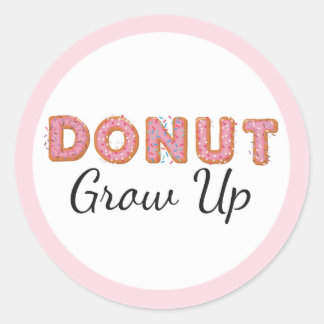 Donut Grow Up Pink glasiert Baby erster Geburtstag Runder Aufkleber
