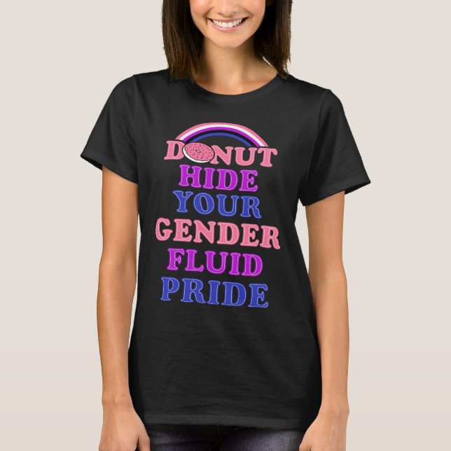 Donut Hide Your Genderfluid Pride Genderqueer Aest T-Shirt (Vorderseite)