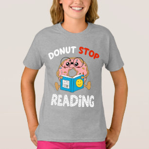 Donut Hör Nicht Auf Zu Lesen Lustiges Buch Leseger T-Shirt