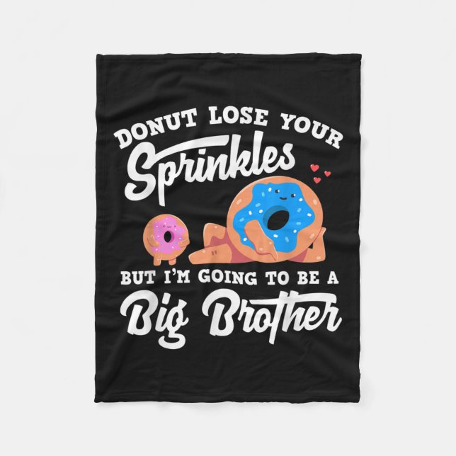 Donut Lose Your Sprinkels I'm Going To Be A Big Br Fleecedecke (Vorderseite)