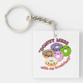 DONUT MESSWITH my BREAKFAST Schlüsselanhänger