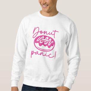 Donut Panic Sweatshirt