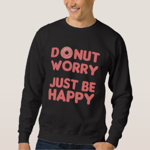 Donut Pun Funny Food fröhliches Rosa Sweatshirt