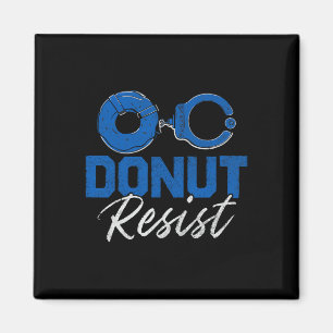 Donut Resist Funny Polizist Polizeioffizier Magnet