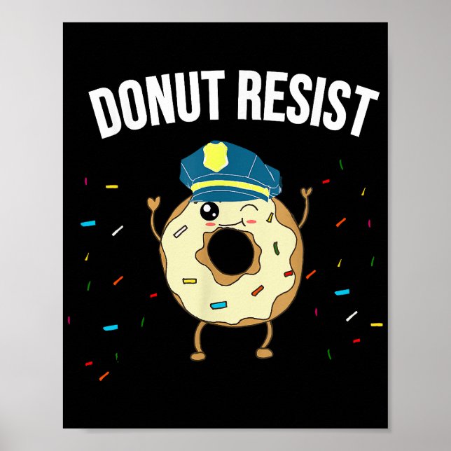 Donut Resist Meme Funny Police Officer Unterstützu Poster (Vorne)