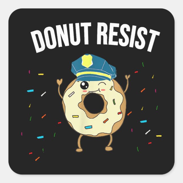 Donut Resist Meme Funny Police Officer Unterstützu Quadratischer Aufkleber (Vorderseite)