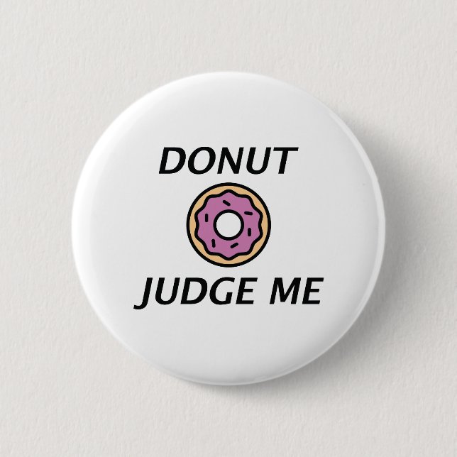 Donut Richte Mich Nicht Button (Vorderseite)