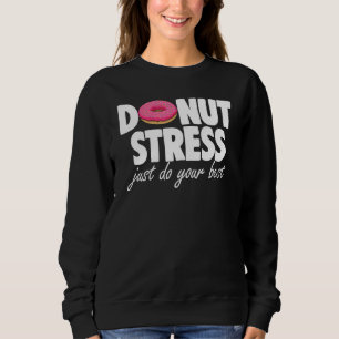 Donut Stress Do Best T-Shirt Donut Liebe T-Shirts