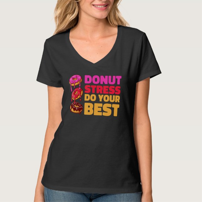 Donut Stress Just Do Your Best  Teachers Testing D T-Shirt (Vorderseite)