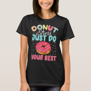 Donut Stress macht einfach Ihre beste Niedliche Le T-Shirt