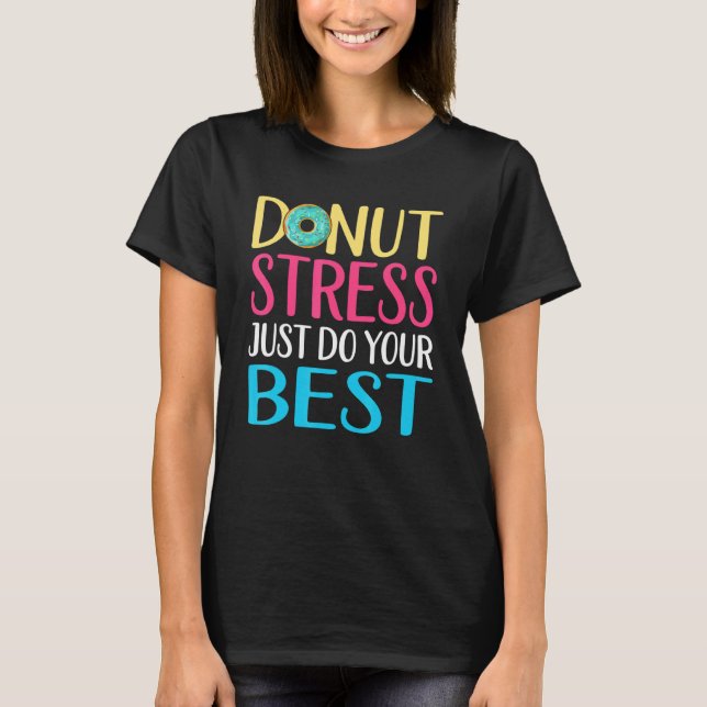 Donut Stress Test Day Lehrer Männer Frauen Doughnu T-Shirt (Vorderseite)