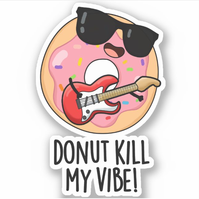 Donut tötet meinen Vibe Funny Food Puff Aufkleber (Vorderseite)