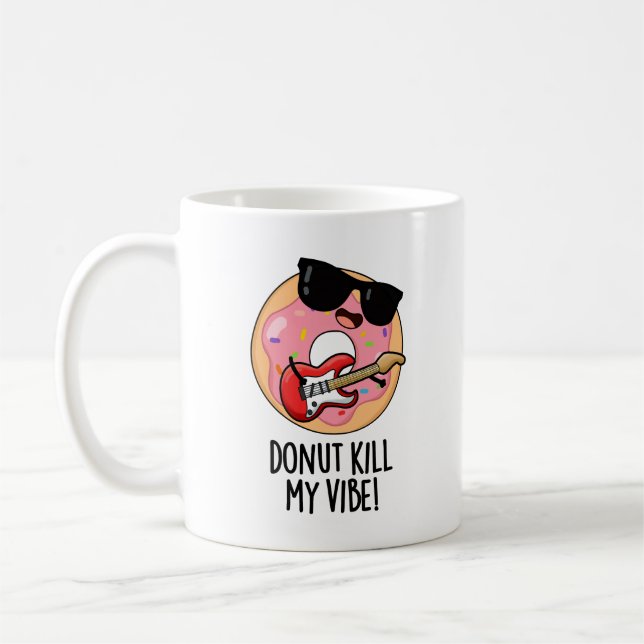 Donut tötet meinen Vibe Funny Food Puff Kaffeetasse (Links)
