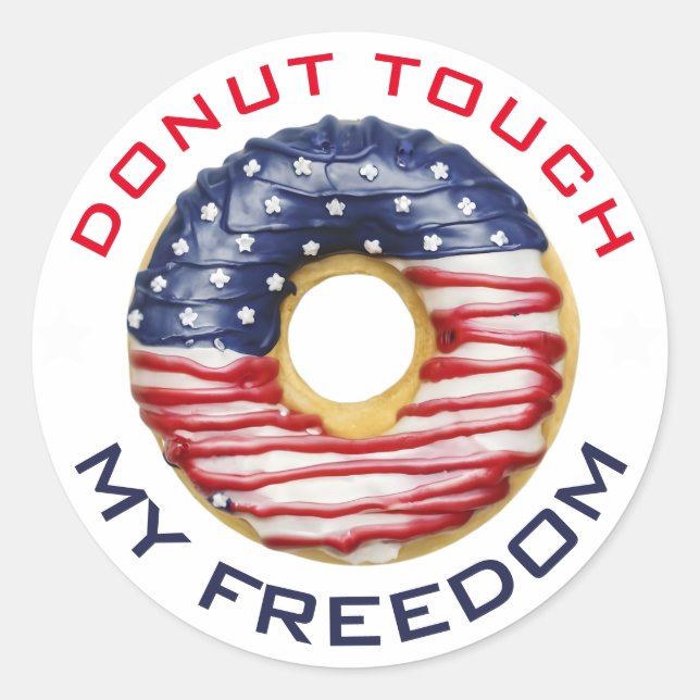 Donut Touch My Freedom USA Patriotic 4. Juli Runder Aufkleber (Vorderseite)