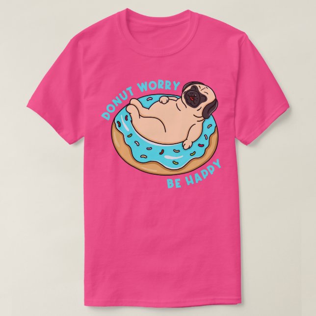 Donut Worry Be Happy T-Shirt (Design vorne)