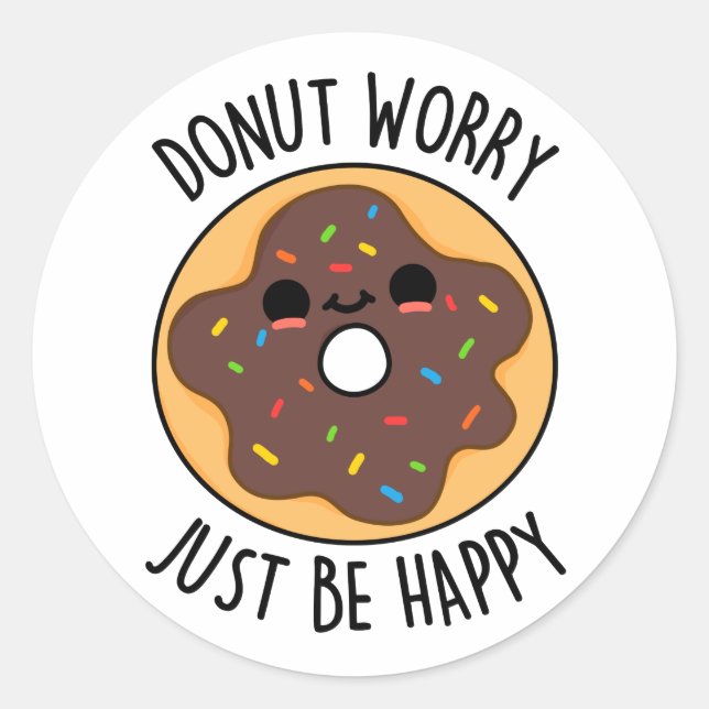 Donut Worry einfach glücklich lustigen Donut Pub Runder Aufkleber (Vorderseite)