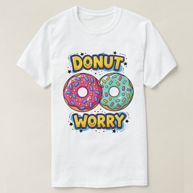 Donut Worry T-Shirt (Design vorne)