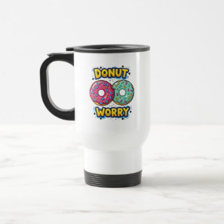 Donut Worry Travel-/Pendler-Tasse Reisebecher