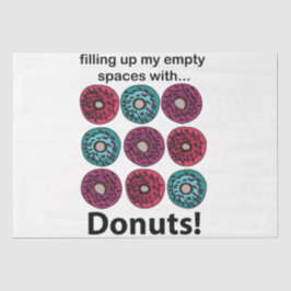 Donuts füllen meine leeren Räume mit Donuts Seidenpapier