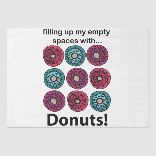 Donuts füllen meine leeren Räume mit Donuts Seidenpapier (Vorderseite)