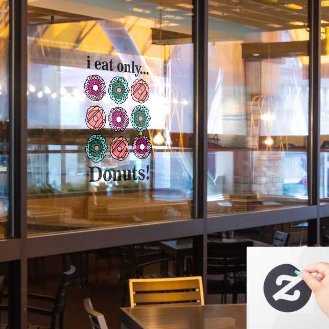 Donuts Ich esse nur Donuts Restaurant Fensteraufkleber (Restaurantfenster)