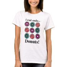 Donuts Ich esse nur Donuts