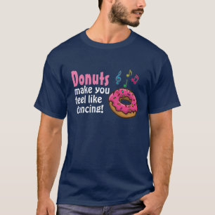 Donuts lassen den T - Shirt tanzen