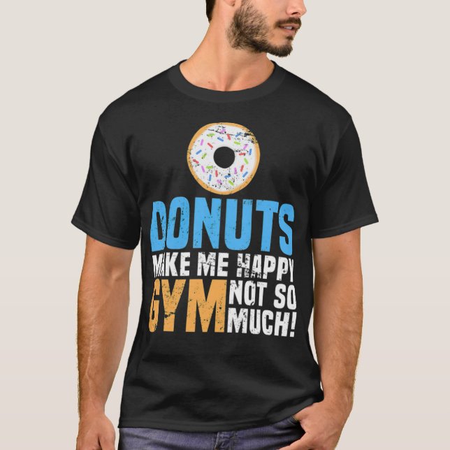 Donuts Make Me Happy baking baking  T-Shirt (Vorderseite)