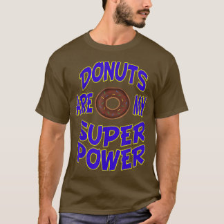 Donuts sind mein Super-Power Doughnut Backdessert T-Shirt