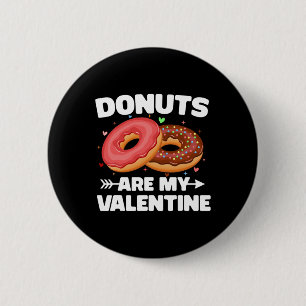 Donuts sind mein Valentinstag Süße Donut-Liebhaber Button