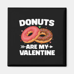 Donuts sind mein Valentinstag Süße Donut-Liebhaber Magnet