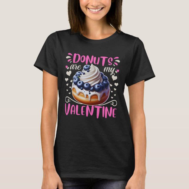 Donuts sind meine Valentin T-Shirt (Vorderseite)