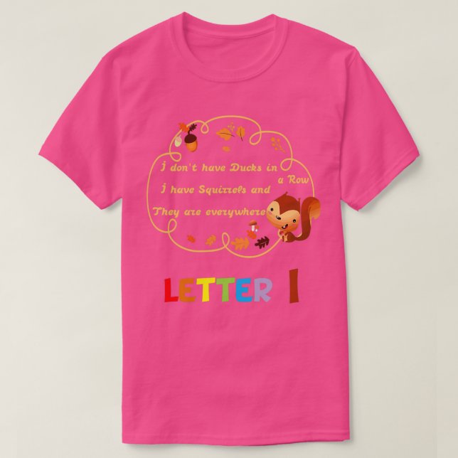 Donx27t haben Enten oder eine Reihe habe ich Eichh T-Shirt (Design vorne)