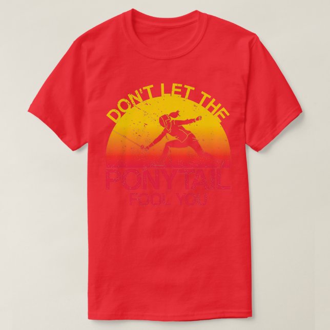 Donx27t Lasse den Ponyschwanz-Narr, den du Braid F T-Shirt (Design vorne)