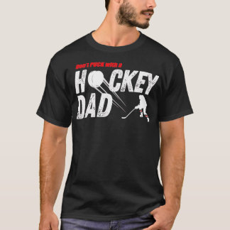 Donx27t Puck mit Hockey-Vater Funny Hockey Parent T-Shirt