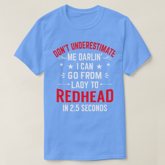 Donx27t unterschätzt Me Redhead Funny Shirt (Design vorne)