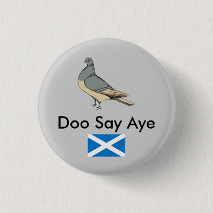 Doo sagen ja Schottland-Taube Pinback Button