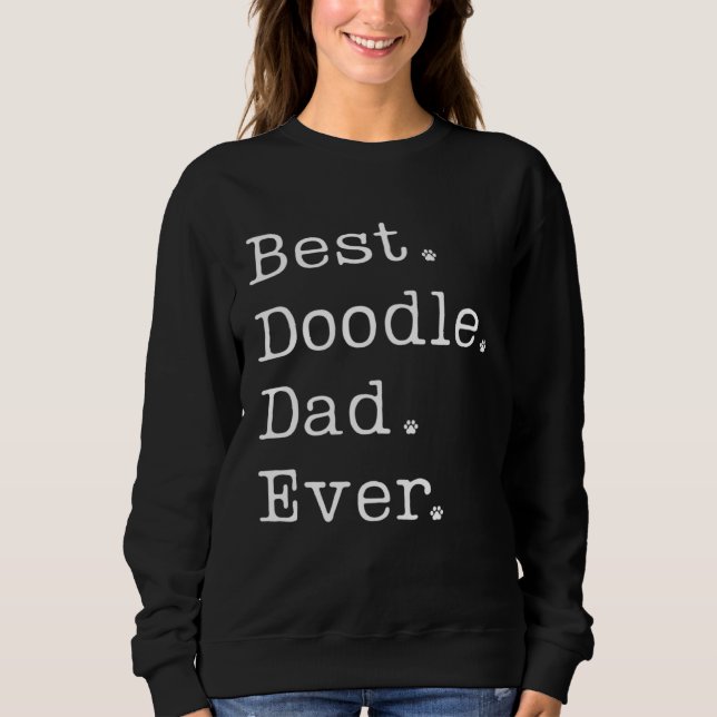 Doodle Dad Best Doodle Dad Ever Labradoodle Doodle Sweatshirt (Vorderseite)