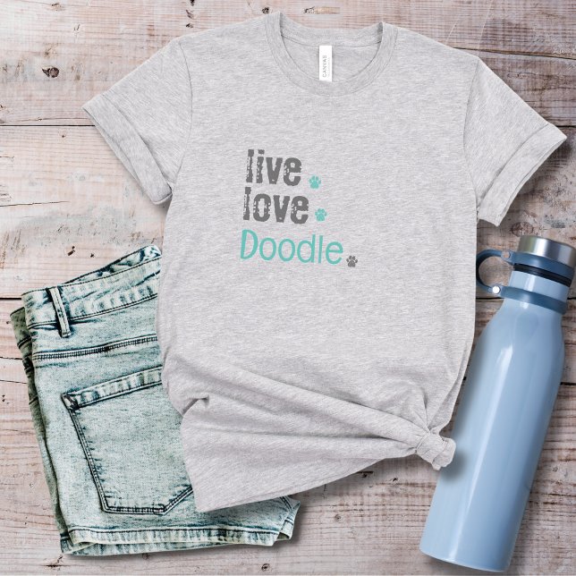 Doodle Mama Live Liebe T - Shirt (Doodle mom's are looking so cute in thier Live.Love.Doodle Tshirt! I can alos be customized!)