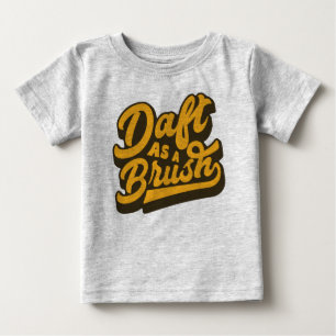 Doof als englisches Jargon-T-Shirt Baby T-shirt
