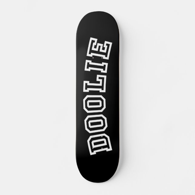 DOOLIE SKATEBOARD (Vorderseite)